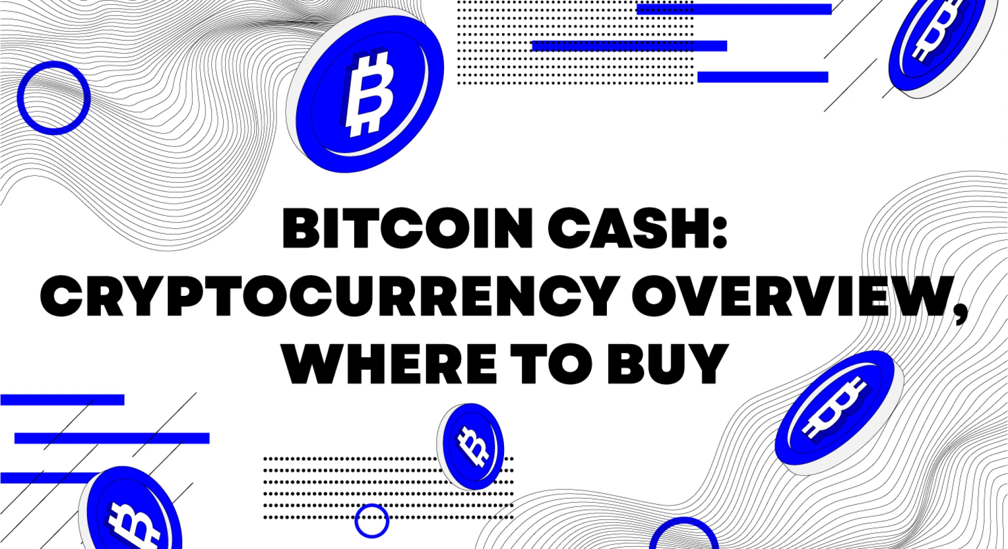Bitcoin Cash: cryptocurrency overview, where to buy