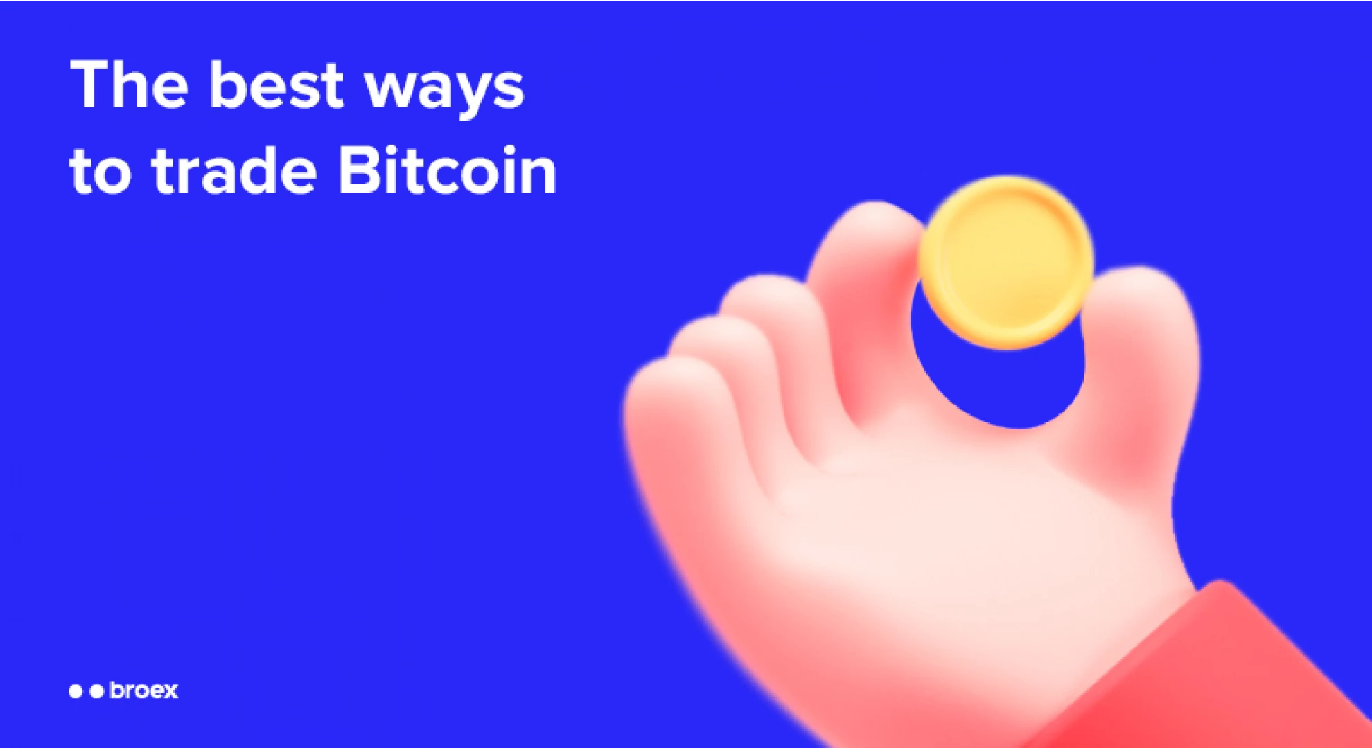 The best ways to trade Bitcoin