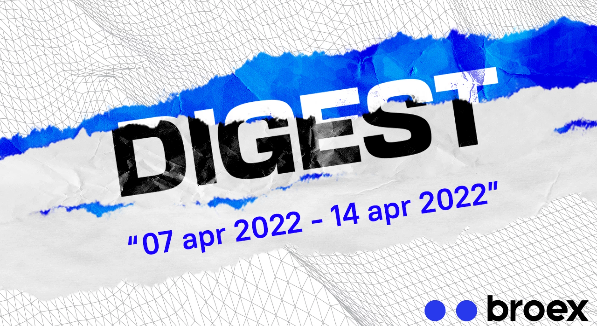 Digest 07 April 2022 — 14 April 2022